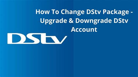 how to downgrade dstv package